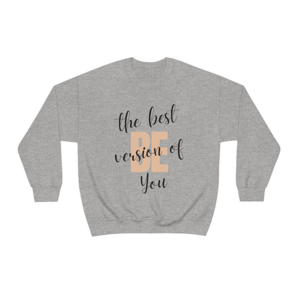 Be the Best Version of You Unisex Crewneck Sweatshirt, Positive Mindset Gift, Inspirational Top, Mental Wellness Crew , Motivational