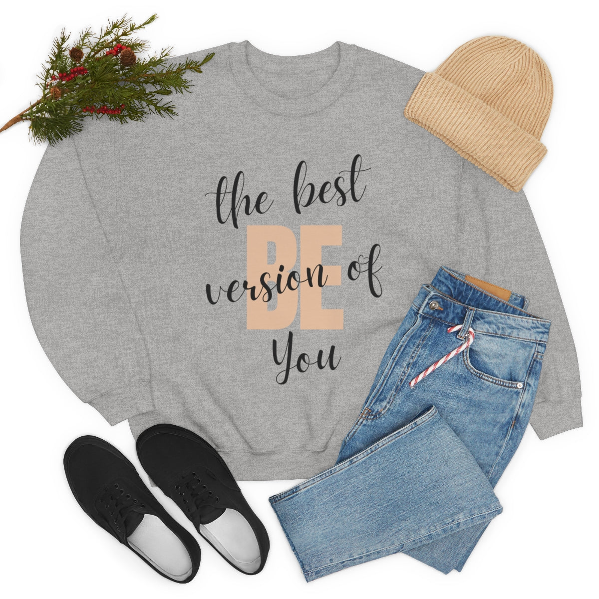Be the Best Version of You Unisex Crewneck Sweatshirt, Positive Mindset Gift, Inspirational Top, Mental Wellness Crew , Motivational