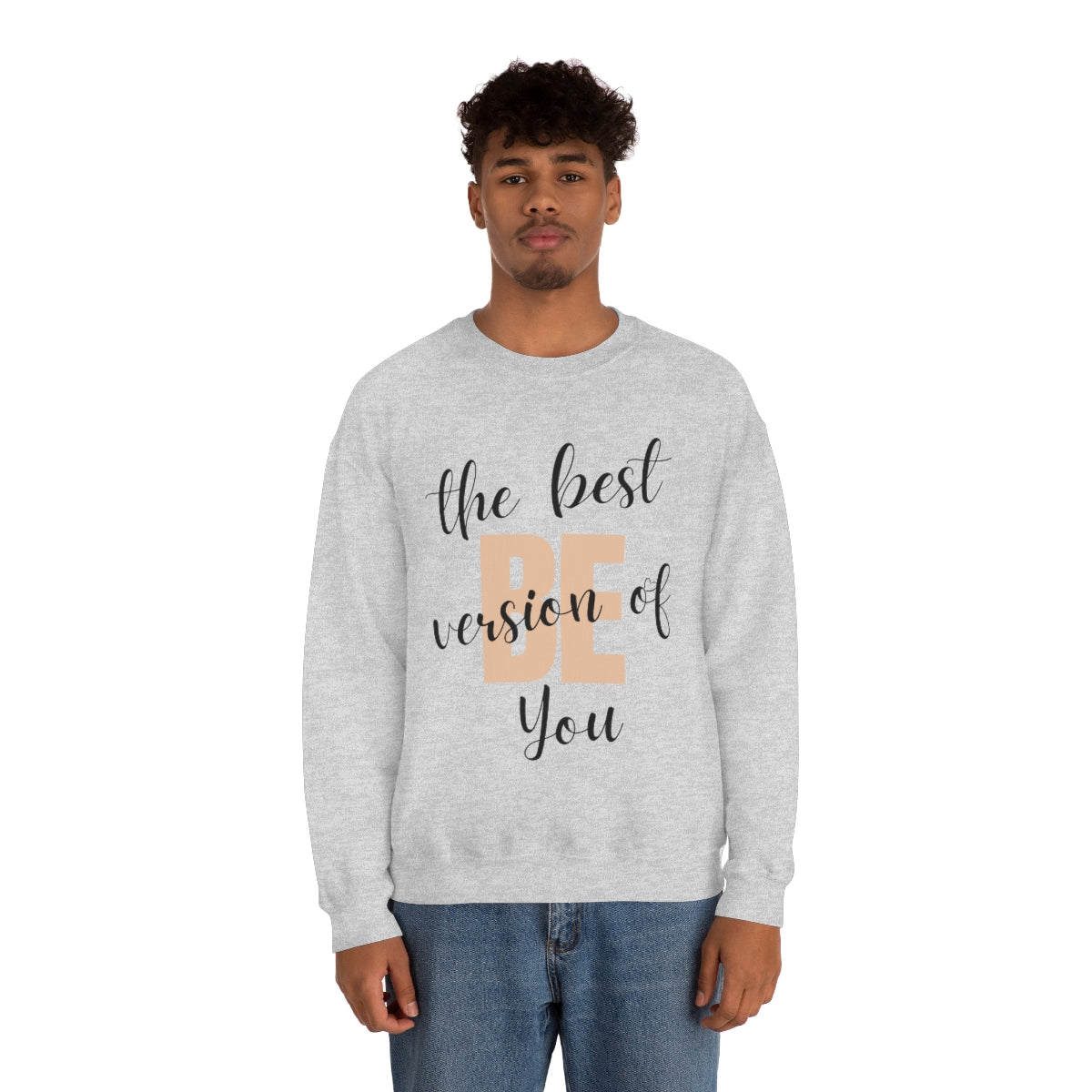 Be the Best Version of You Unisex Crewneck Sweatshirt, Positive Mindset Gift, Inspirational Top, Mental Wellness Crew , Motivational
