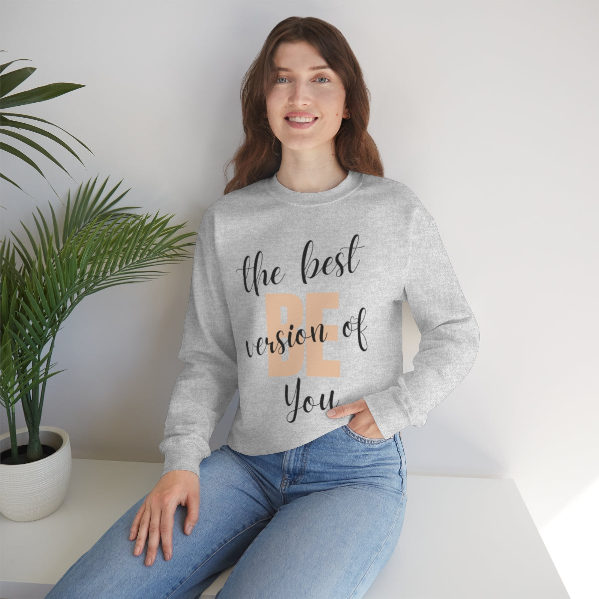 Be the Best Version of You Unisex Crewneck Sweatshirt, Positive Mindset Gift, Inspirational Top, Mental Wellness Crew , Motivational