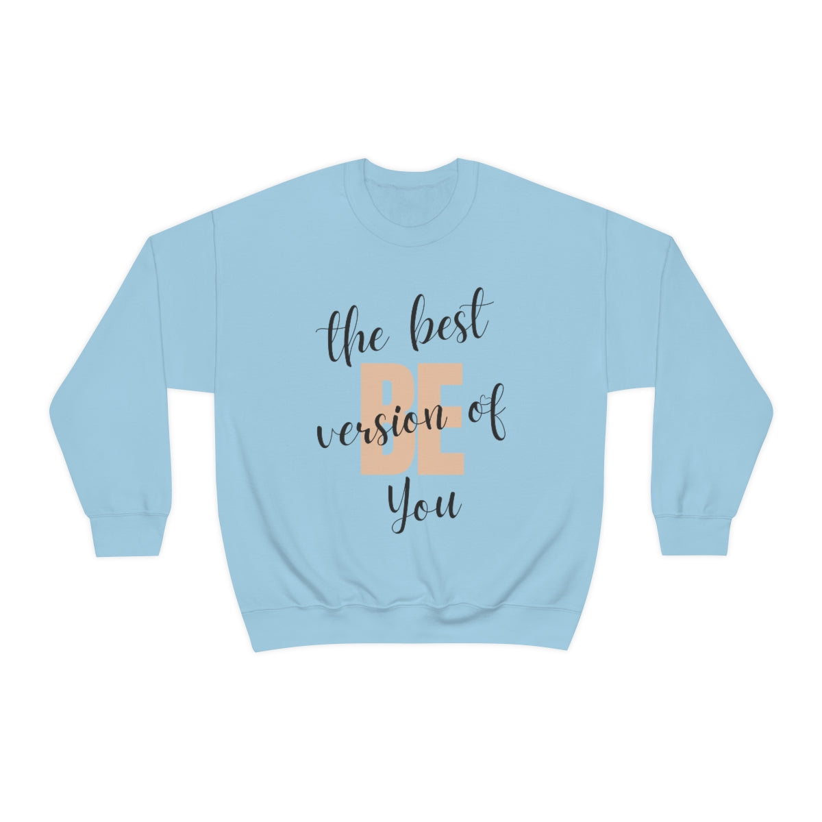 Be the Best Version of You Unisex Crewneck Sweatshirt, Positive Mindset Gift, Inspirational Top, Mental Wellness Crew , Motivational
