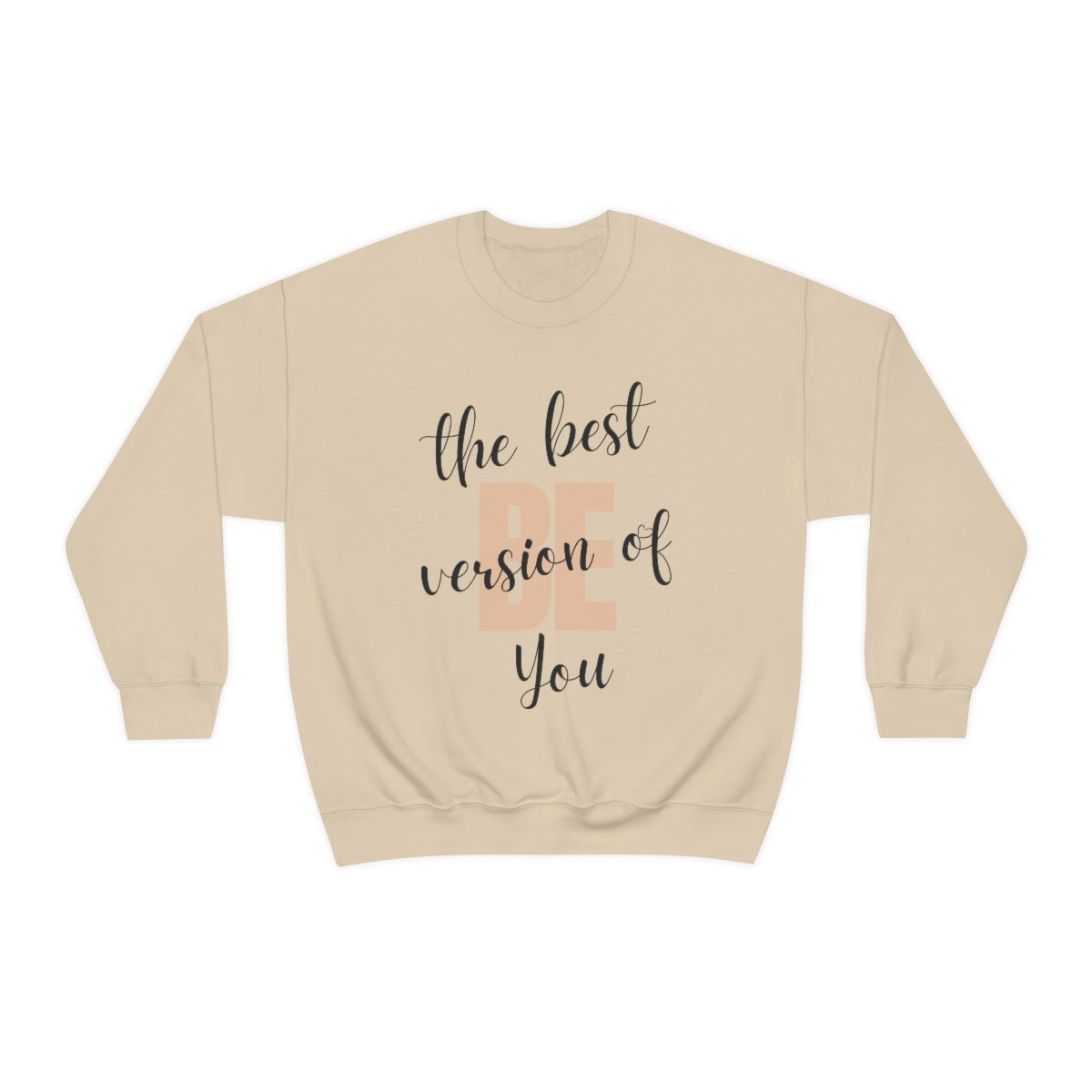 Be the Best Version of You Unisex Crewneck Sweatshirt, Positive Mindset Gift, Inspirational Top, Mental Wellness Crew , Motivational