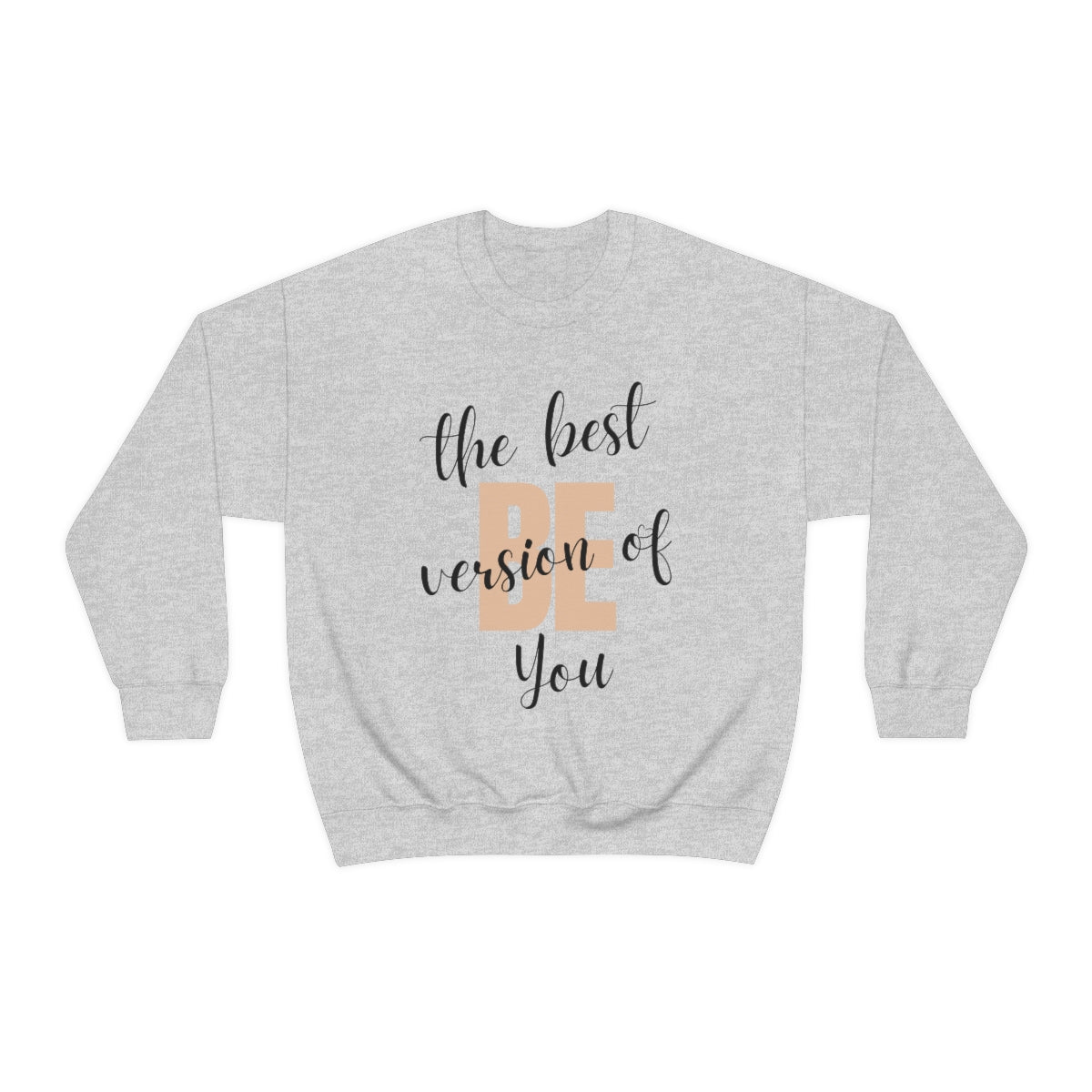 Be the Best Version of You Unisex Crewneck Sweatshirt, Positive Mindset Gift, Inspirational Top, Mental Wellness Crew , Motivational