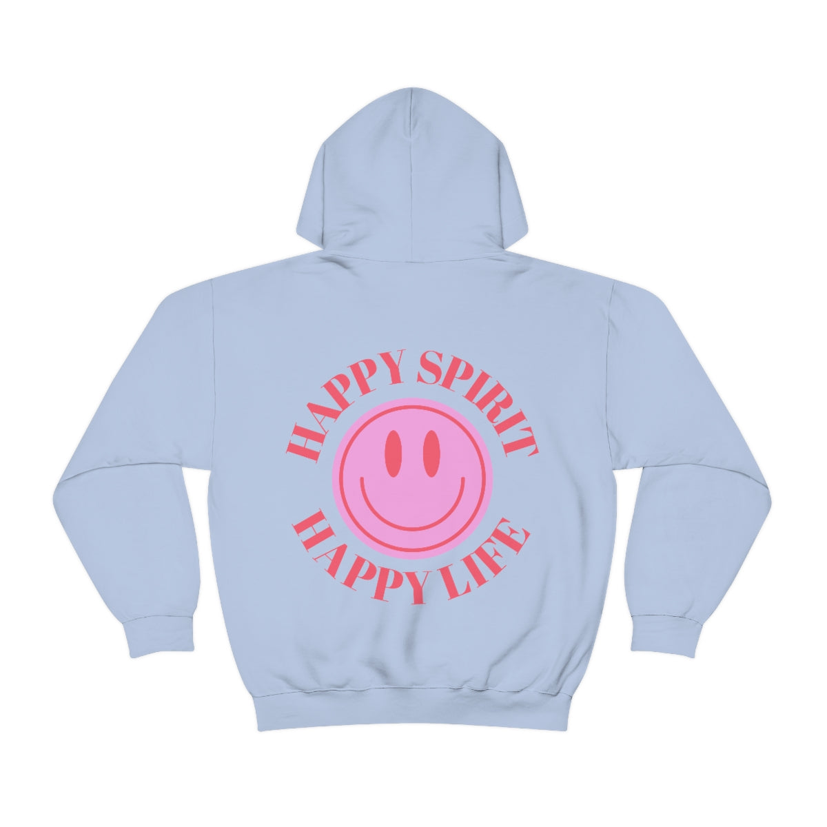 Happy Spirit Happy Life Sweatshirt, Gildan 18500 Hoodie, Oversized Hoodie, Back Print Trendy Sweatshirt, Beach Cover Up, Lake Cover Up