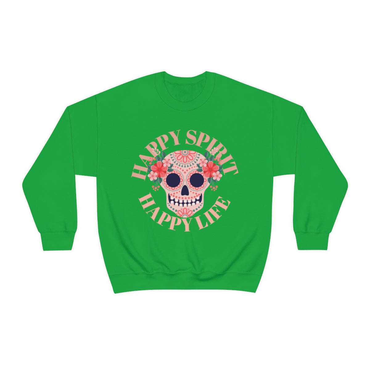 Dia De Los Muertos Crewneck Sweatshirt, Day of the Dead Gift, Happy Spirit Happy Life, Honoring the Dead Aesthetic Candy Skull, Sugar Skull