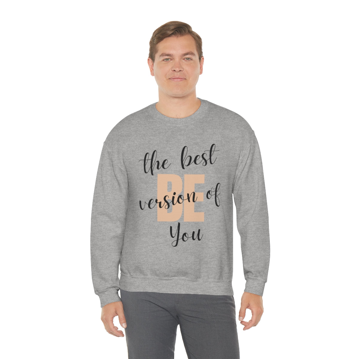 Be the Best Version of You Unisex Crewneck Sweatshirt, Positive Mindset Gift, Inspirational Top, Mental Wellness Crew , Motivational