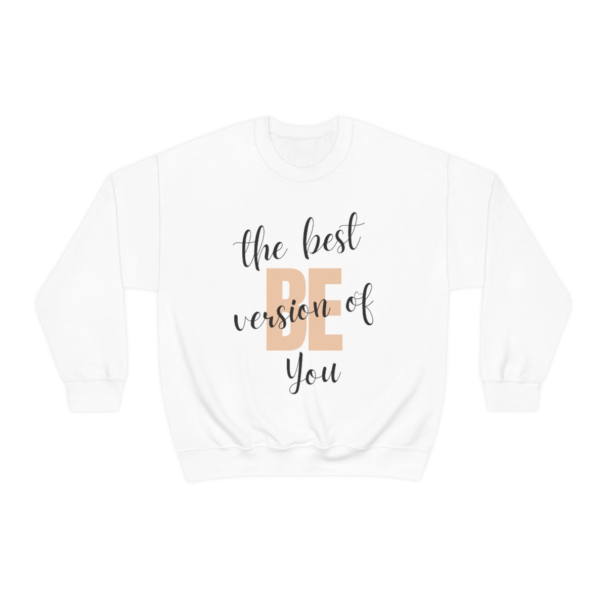 Be the Best Version of You Unisex Crewneck Sweatshirt, Positive Mindset Gift, Inspirational Top, Mental Wellness Crew , Motivational