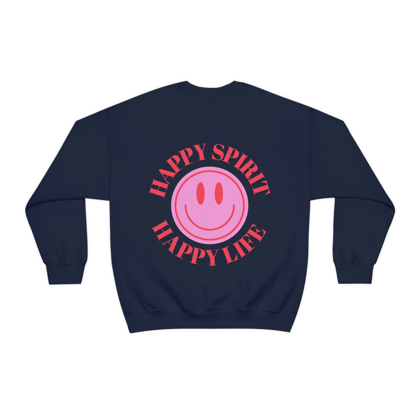 Happy Spirit Happy Life Sweatshirt, Gildan VSCO Girl Crewneck, Oversized Tumblr Front Back Print Smile Happy Mind Trendy Beach Lake Cover Up
