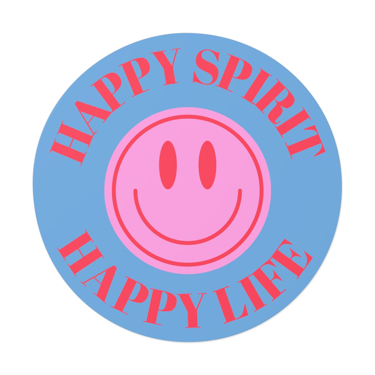 Happy Spirit Happy Life Round Vinyl Stickers, UV Smiley Stickers, Smile Sticker, Tumblr Retro Smile, VSCO Girl, Computer, Skateboard, Bumper