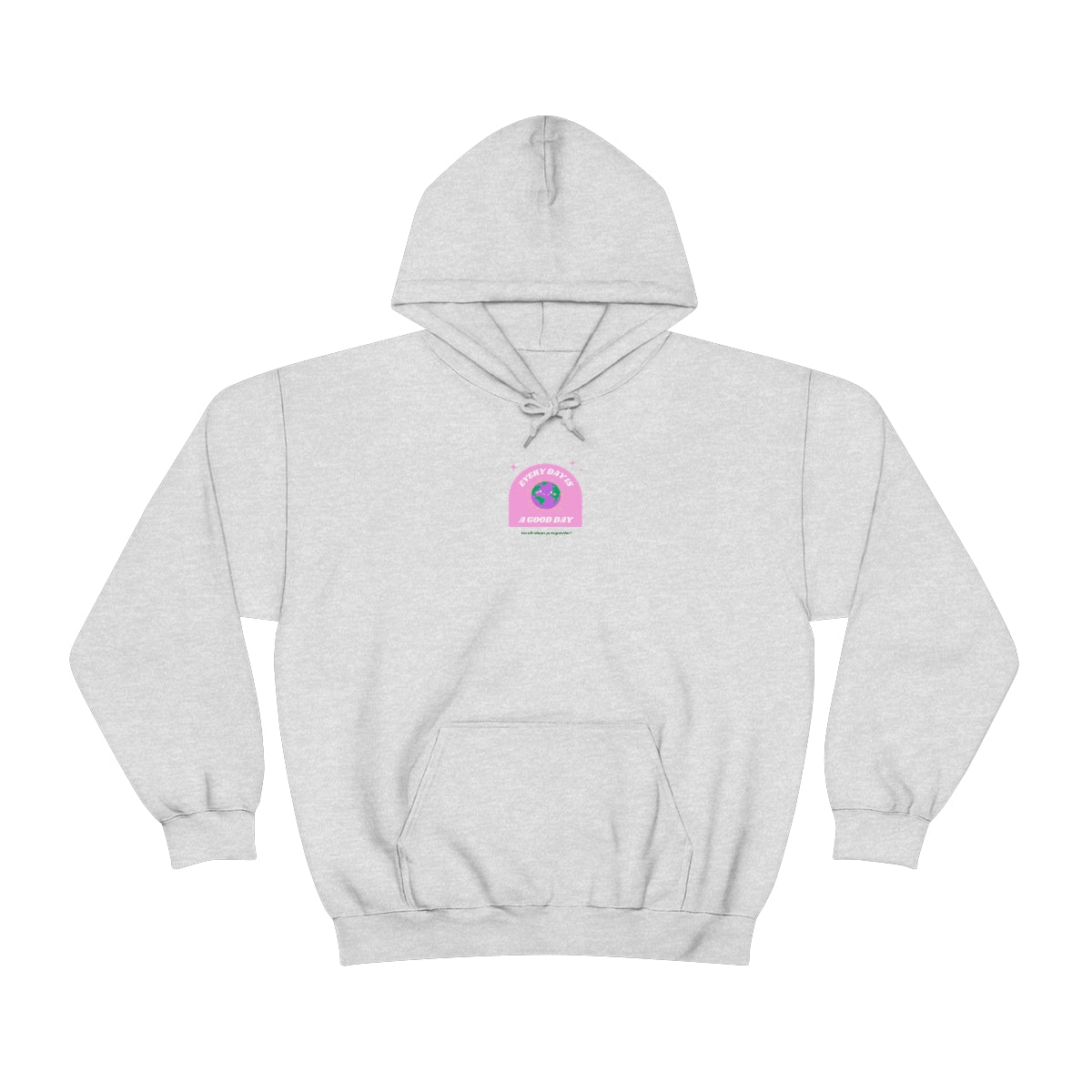 Retro Every Day is a Good Day, Its All About Perspective Earth Pink Purple Back Graphic Hoodie, VSCO Girl Oversized Trendy Tumblr Sweatshirt