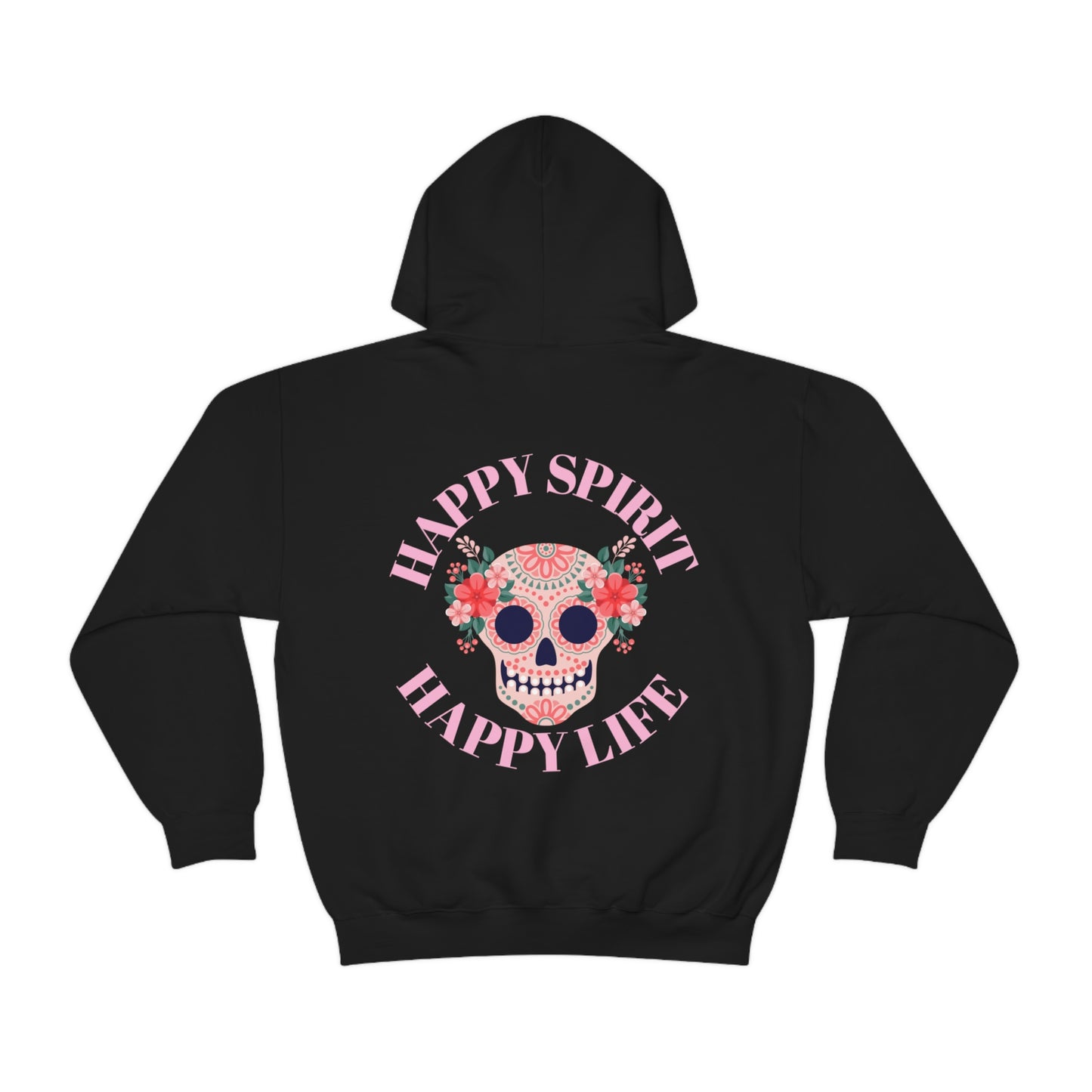 Dia De Los Muertos Hoodie Sweatshirt, Day of the Dead Gift, Happy Spirit Happy Life, Honoring the Dead Aesthetic Candy Skull, Sugar Skull