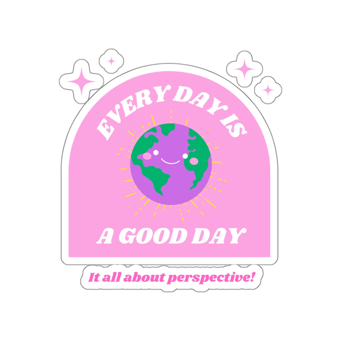 Aesthetic Sticker Every Day is a Good Day, Its All About Perspective Die-Cut Sticker, Positivity Pink Purple Earth Smile Y2K Graphic Sticker