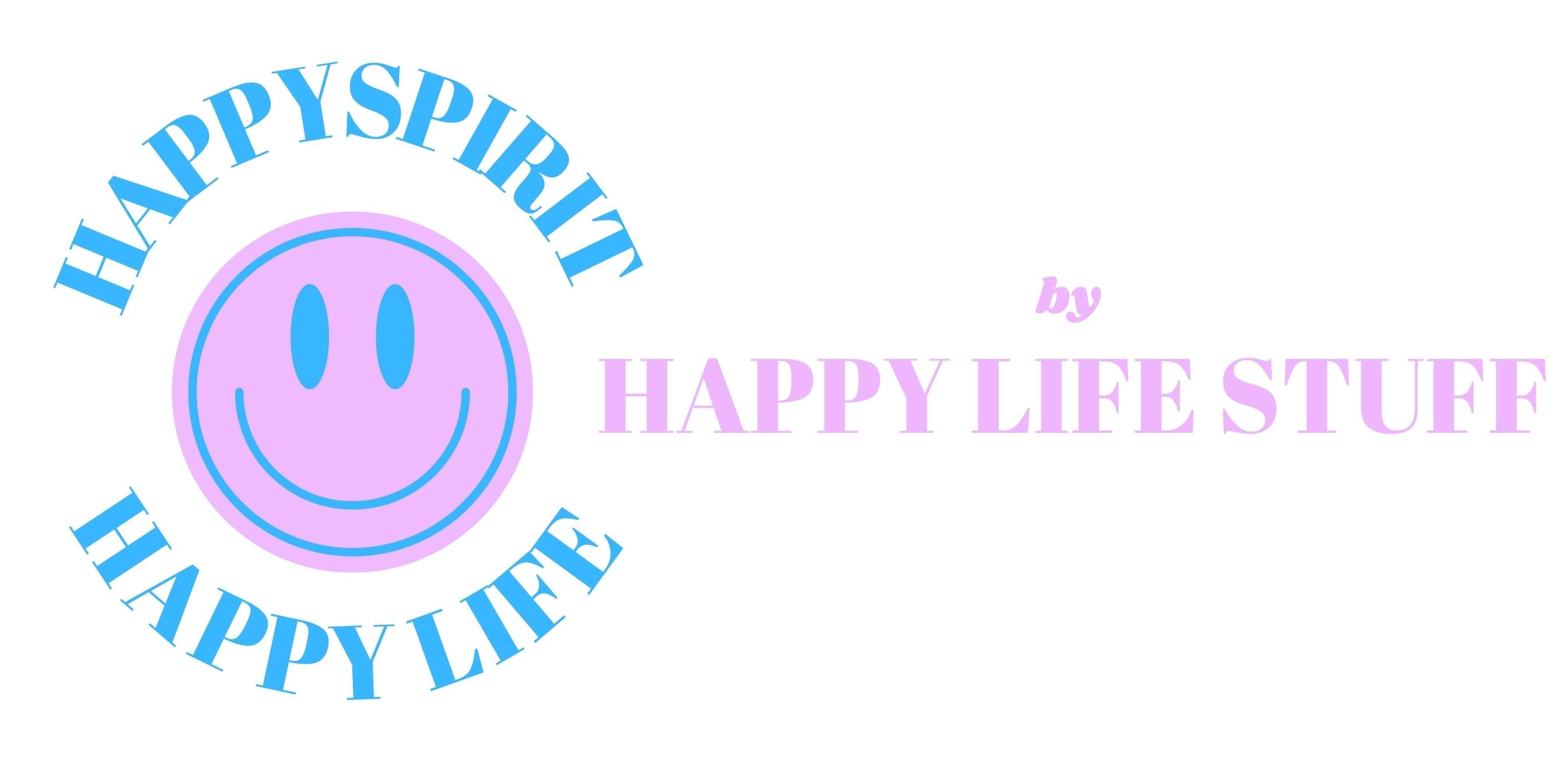 Happy Spirit Happy Life