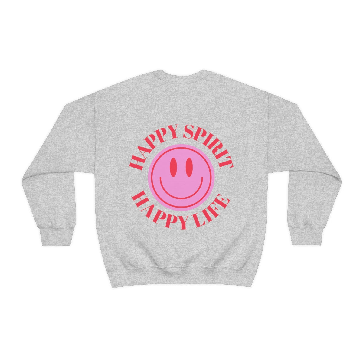 Happy Spirit Happy Life Sweatshirt, Gildan VSCO Girl Crewneck, Oversized Tumblr Front Back Print Smile Happy Mind Trendy Beach Lake Cover Up