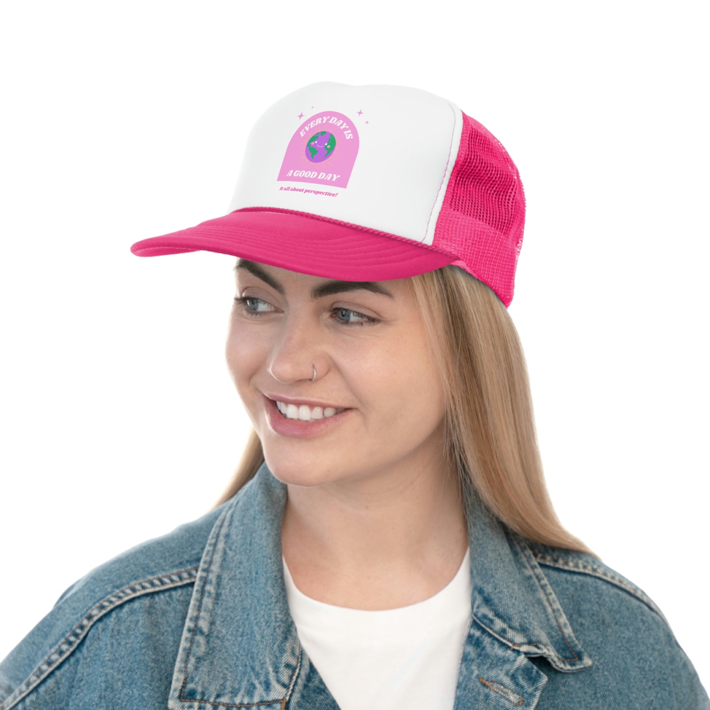 Hat Every Day is a Good Day, Its All About Perspective! Aesthetic Earth Smile Tumblr Trendy Vsco Girl, Pink Graphic Trucker Hat Baseball Hat