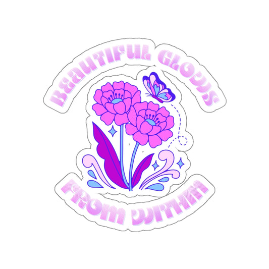 Beautiful Glows from Within Purple Flower Sticker, Aesthetic Die-Cut Stickers, Pink Purple Positivity Sticker, Happy Mind Sticker, Water Res