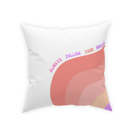 Rainbow Broadcloth Pillow, Always Follow Your Dreams Pillow, Pink Peach Nude Purple Pillow, Couch Throw Pillow, Positivity Pillow