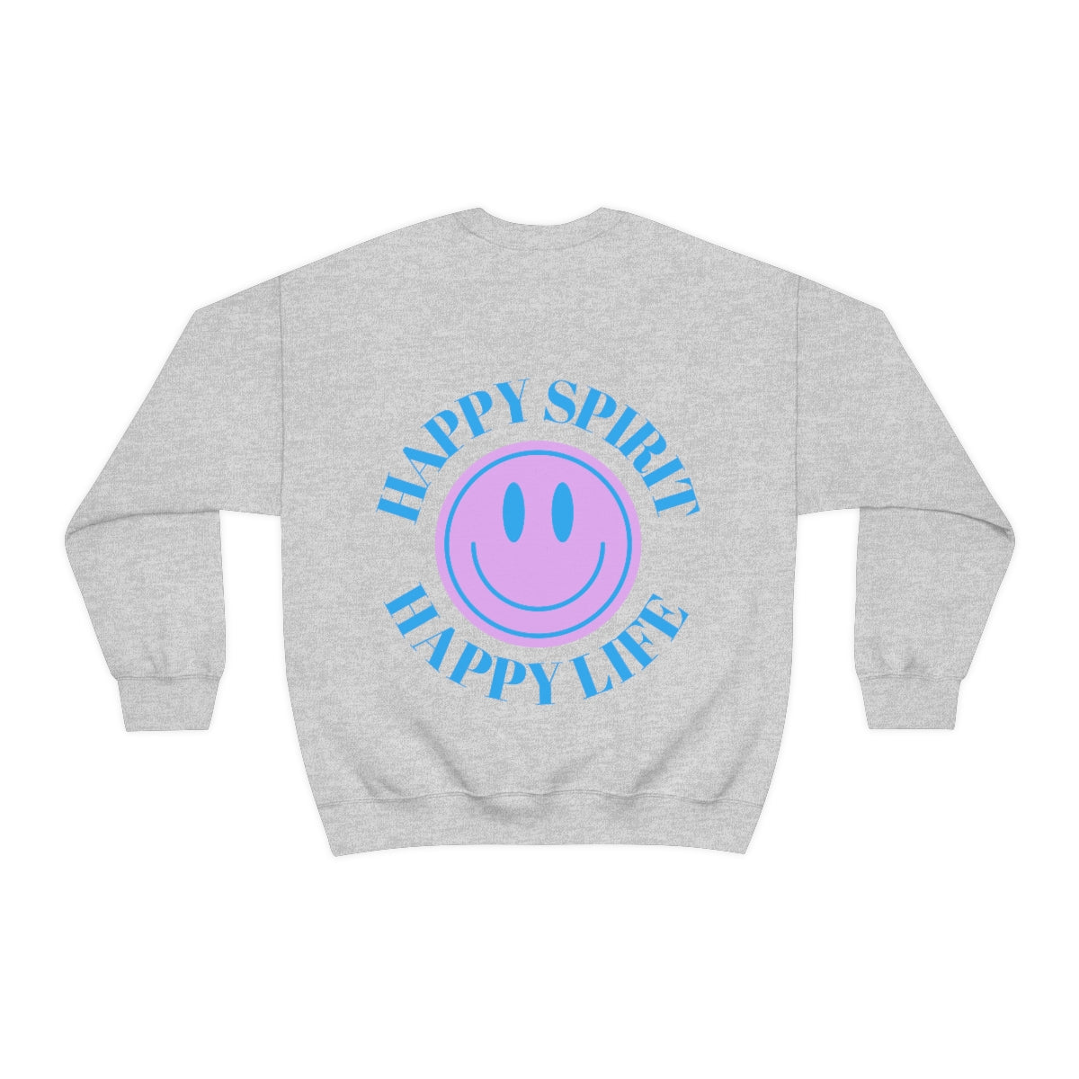 Happy Spirit Happy Life Sweatshirt, Gildan VSCO Girl Crewneck, Oversized Tumblr Front Back Print Smile Happy Mind Trendy Beach Lake Cover Up