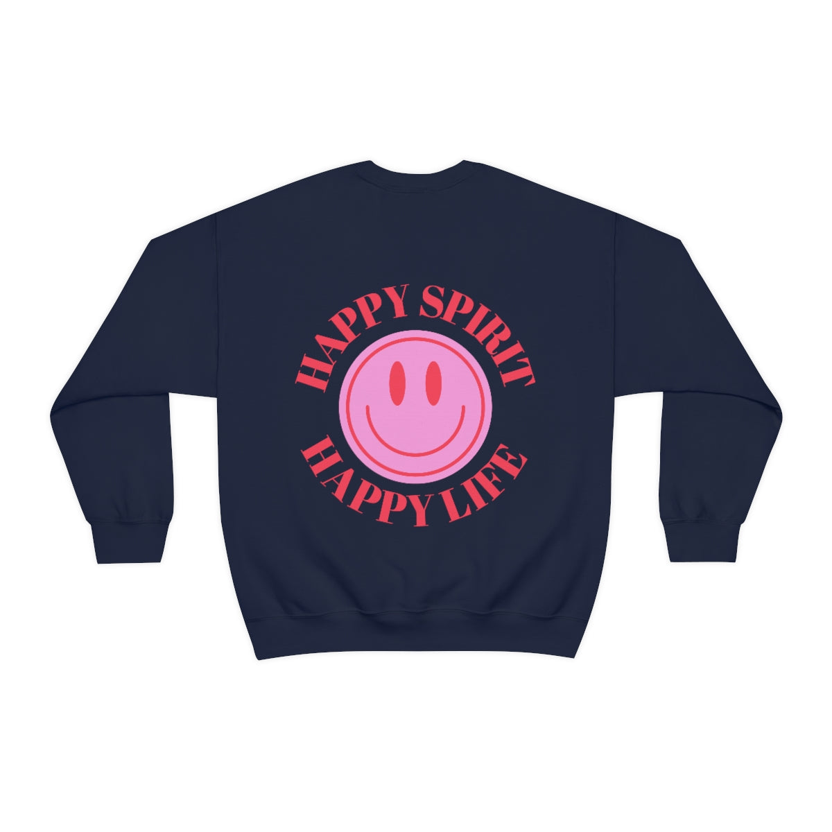 Happy Spirit Happy Life Sweatshirt, Gildan VSCO Girl Crewneck, Oversized Tumblr Front Back Print Smile Happy Mind Trendy Beach Lake Cover Up