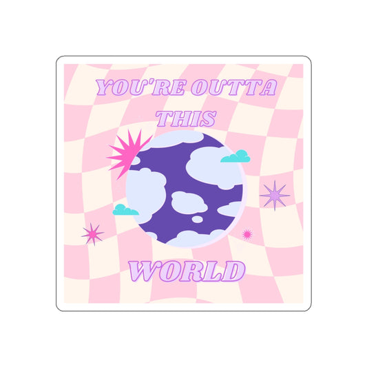 Retro Aesthetic Sticker You're Outta This World, Happy Mind Positivity Die-Cut Sticker, Pink Purple Galaxy Earth Smile Y2K Graphic