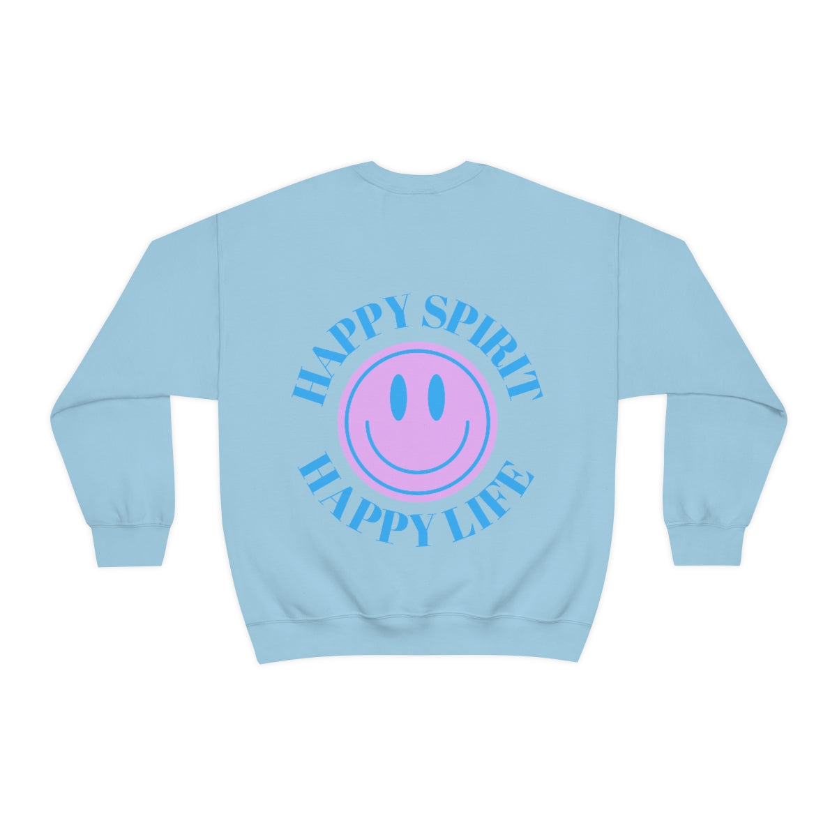 Happy Spirit Happy Life Sweatshirt, Gildan VSCO Girl Crewneck, Oversized Tumblr Front Back Print Smile Happy Mind Trendy Beach Lake Cover Up